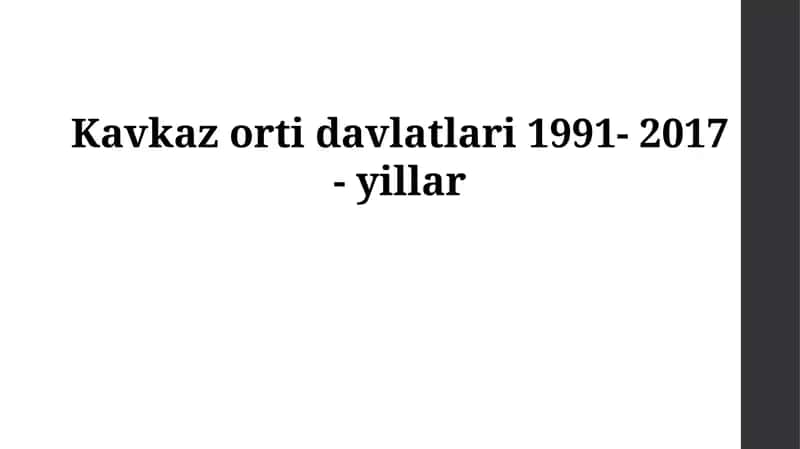 Kavkaz orti davlatlari 1991- 2017 - yillar 1