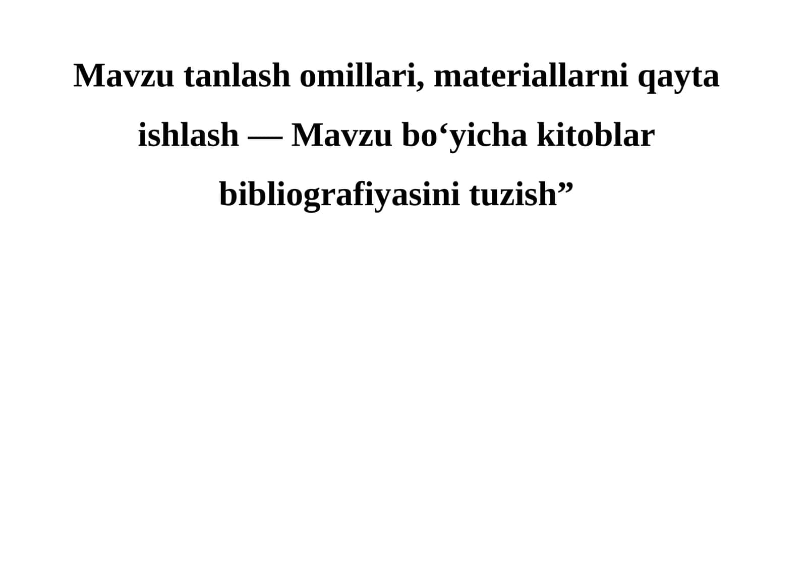 Mavzu tanlash omillari, materiallarni qayta ishlash 1