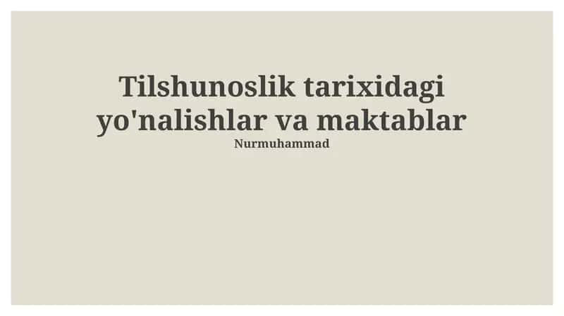 Tilshunoslik tarixidagi yo'nalishlar va maktablar 1