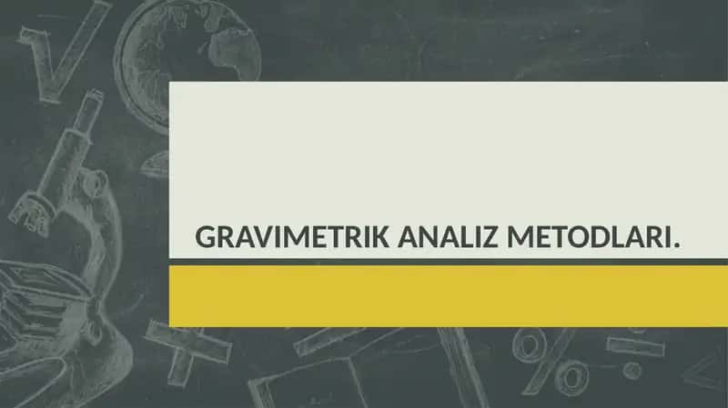 Gravimetrik analiz metodlari. 1
