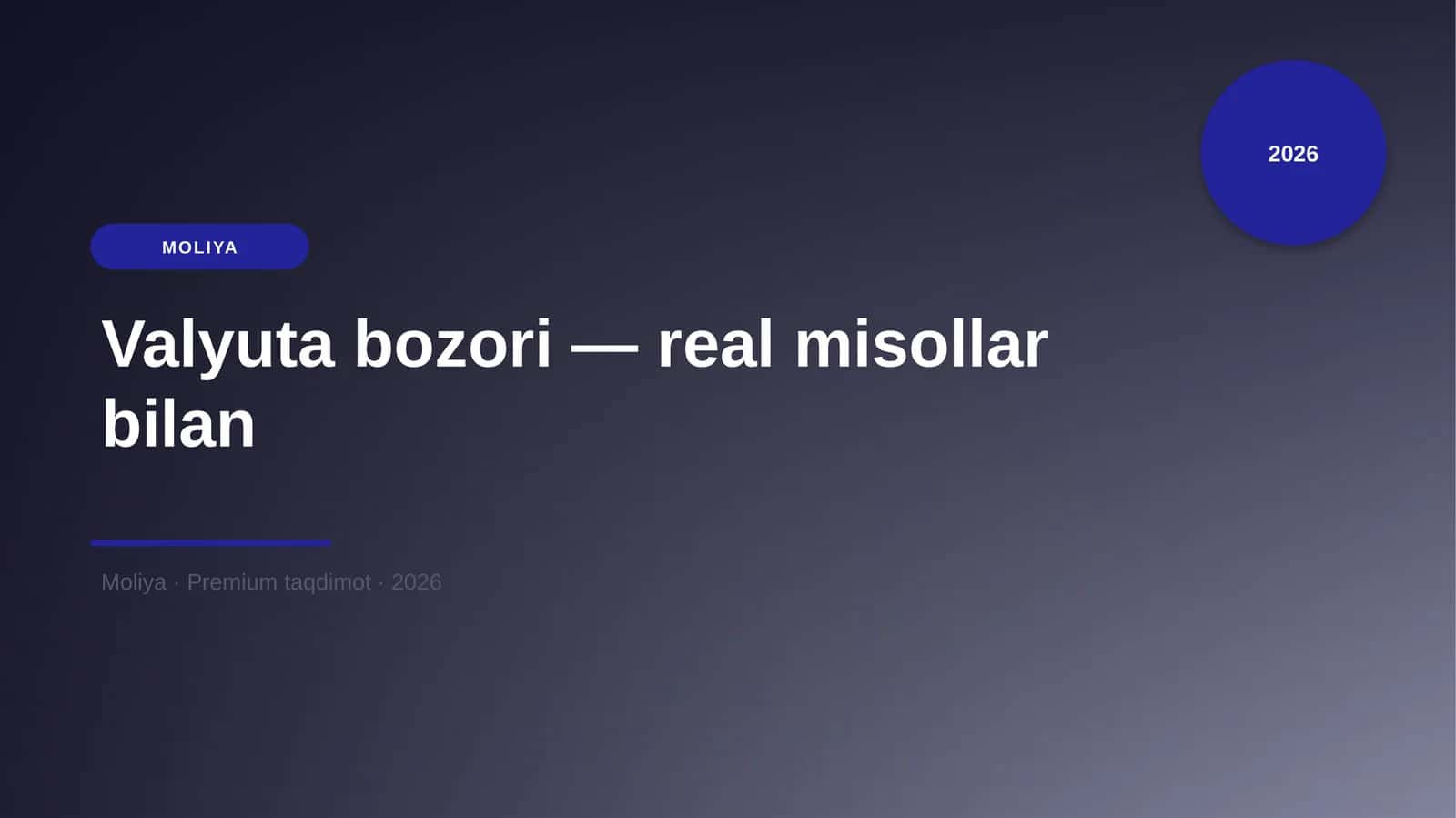 Valyuta bozori — real misollar bilan 1