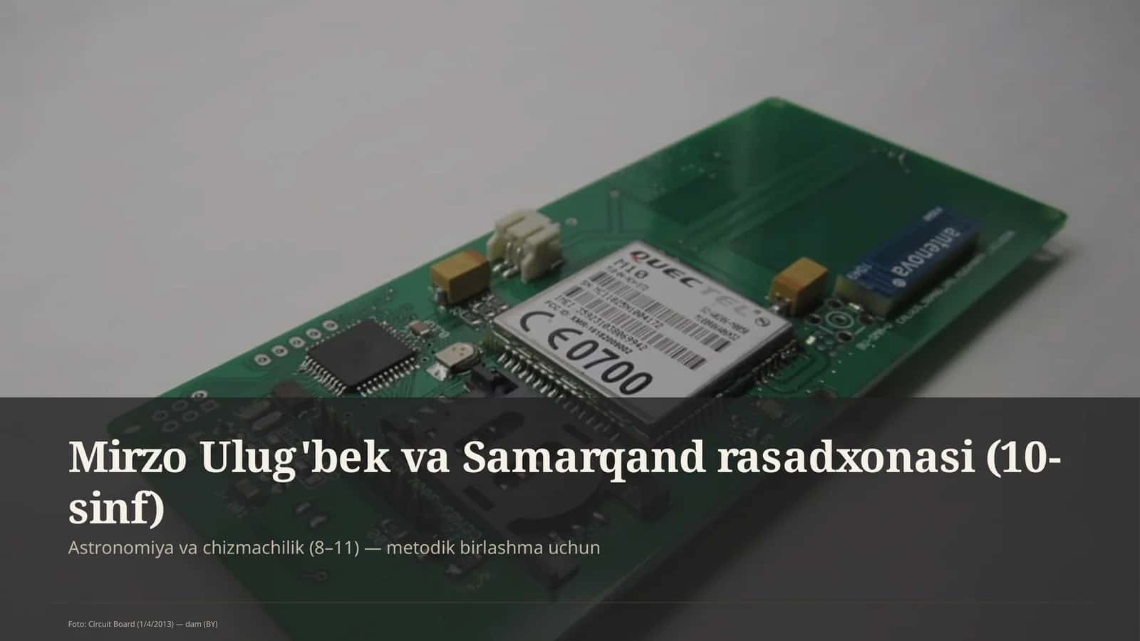 Mirzo Ulug'bek va Samarqand rasadxonasi (10-sinf) 1