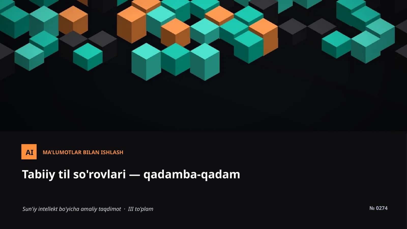 Tabiiy til so'rovlari — qadamba-qadam 1