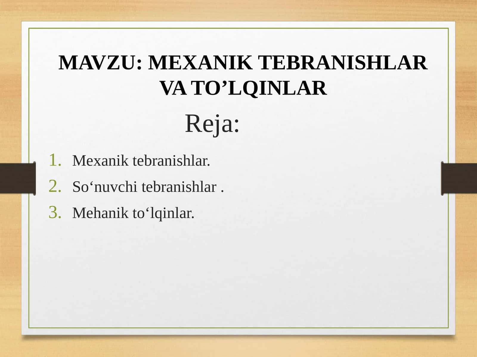 MEXANIK TEBRANISHLAR VA TO’LQINLAR 1