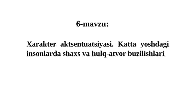 Mavzu: Xarakter aktsentuatsiyasi 1
