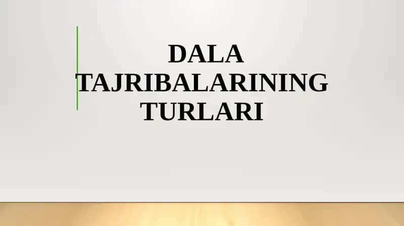 Dala tajribalarining turlari 1