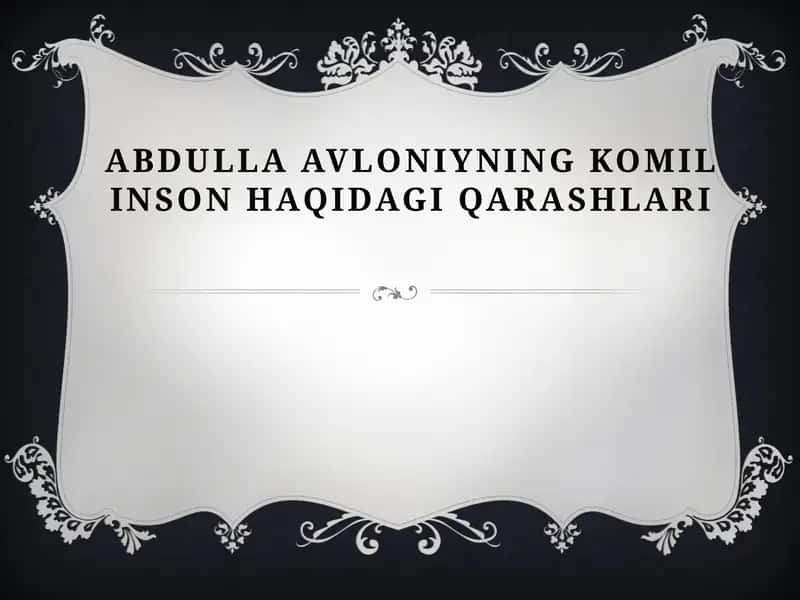 Abdulla Avloniyning Komil Inson Haqidagi Qarashlari 1