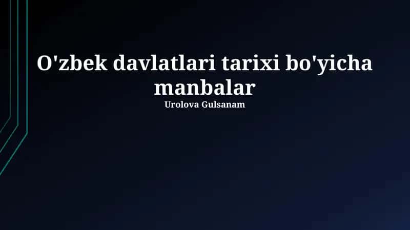O'zbek davlatlari tarixi bo'yicha manbalar 1