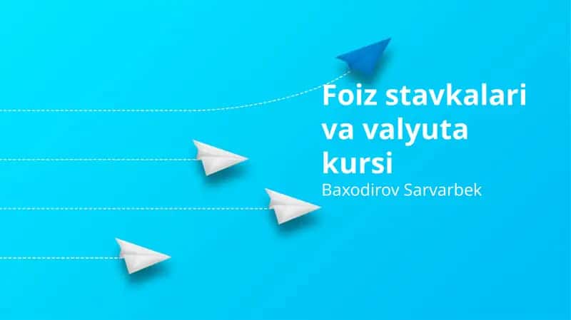 Foiz stavkalari va valyuta kursi 1