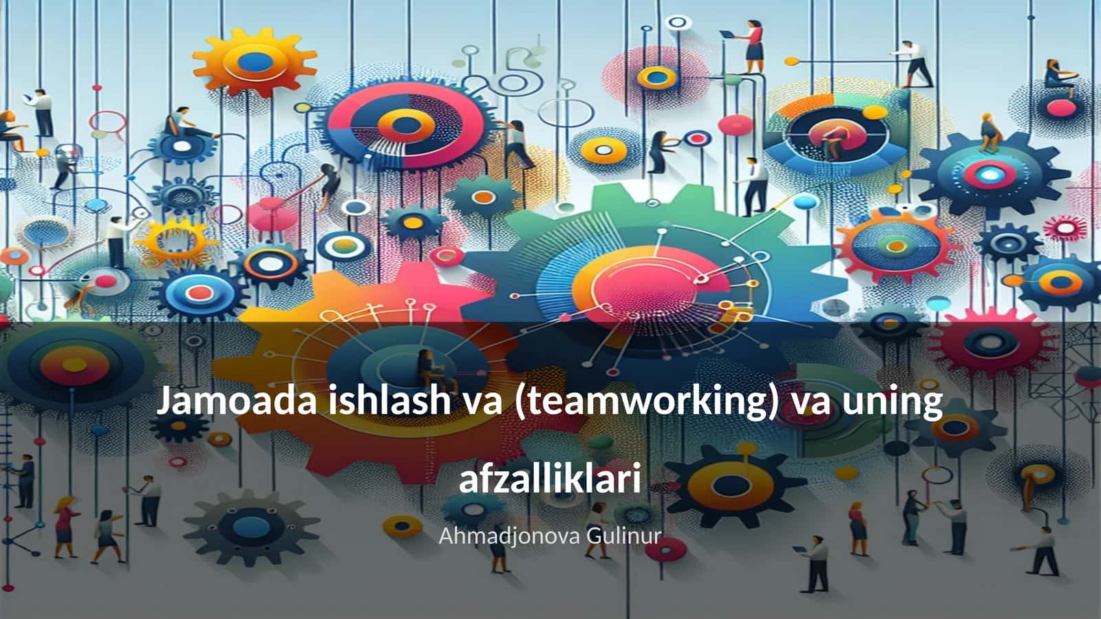 Jamoada ishlash va (teamworking) va uning afzalliklari 1