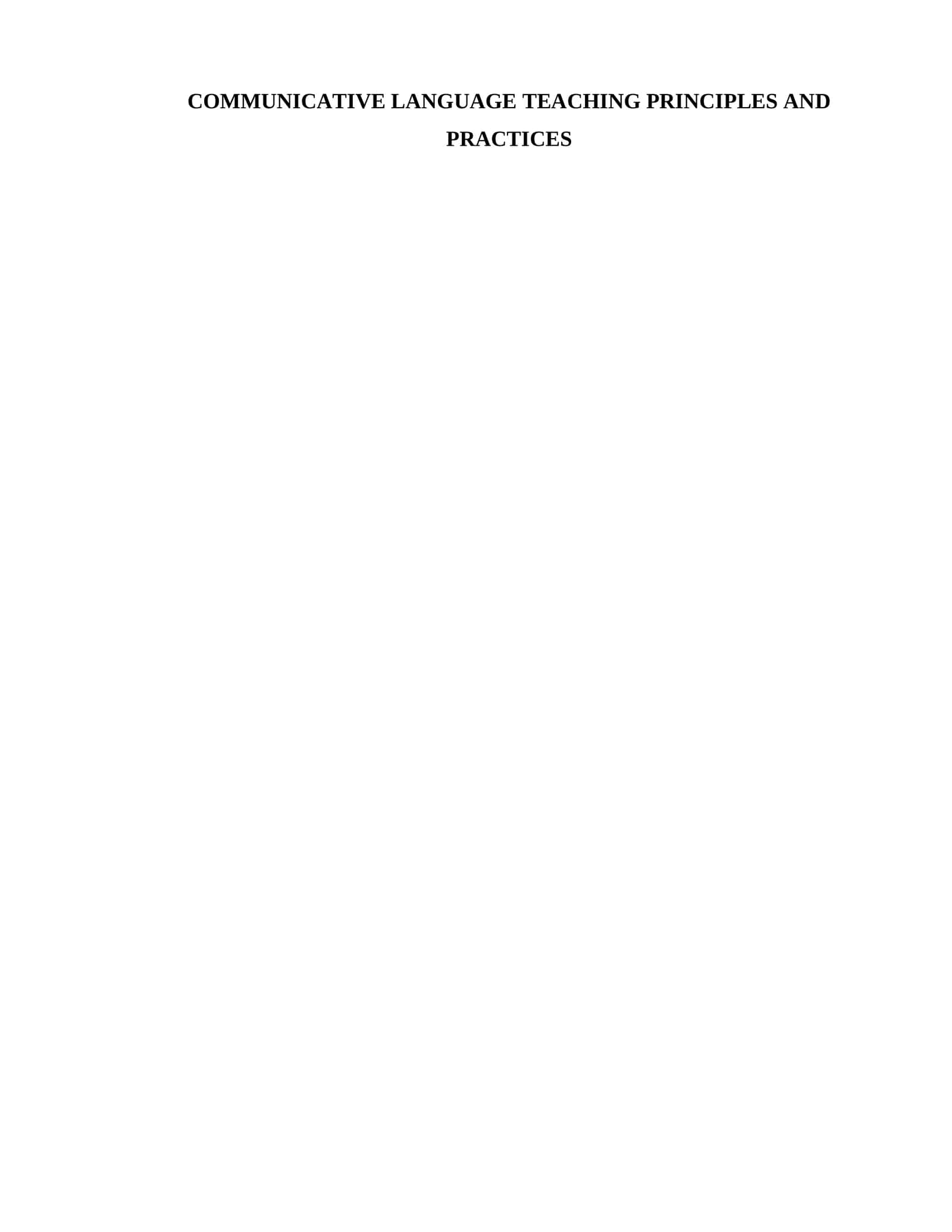 COMMUNICATIVE LANGUAGE TEACHING PRINCIPLES AND PRACTICES 1