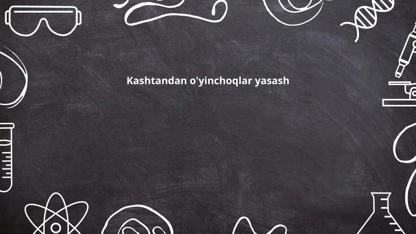 Kashtadan o'yinchoqlar yasash 1