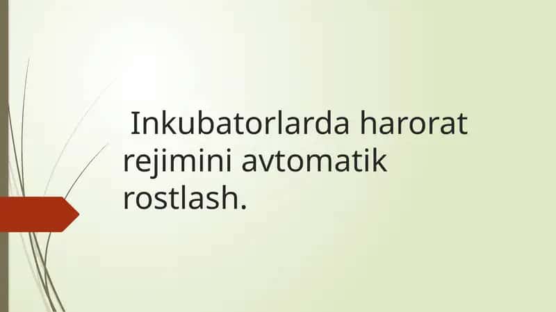 Inkubatorlarda harorat rejimini avtomatik rostlash. 1