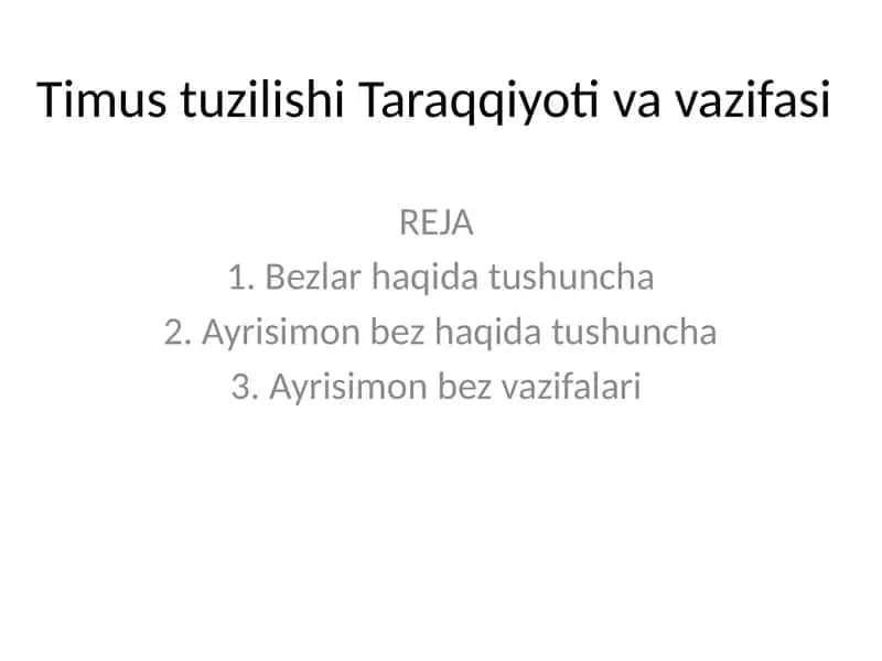 Timus tuzilishi va vazifalari 1