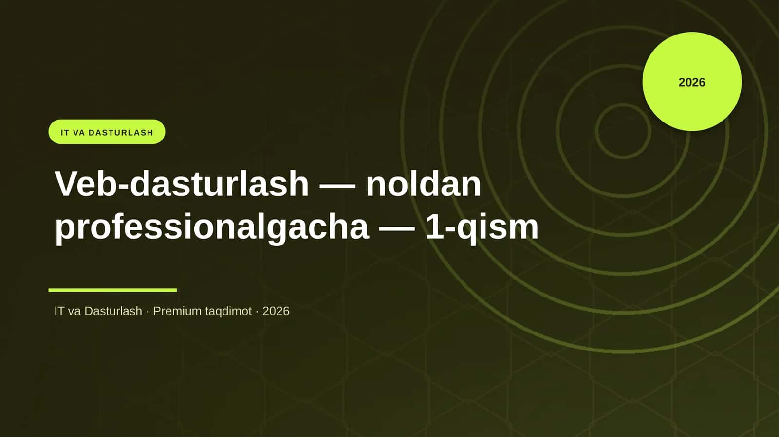 Veb-dasturlash — noldan professionalgacha — 1-qism 1