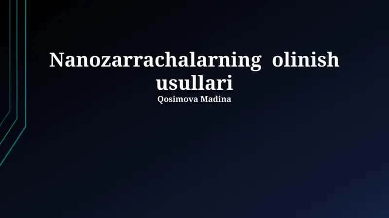 Nanozarrachalarning olinish usullari 1