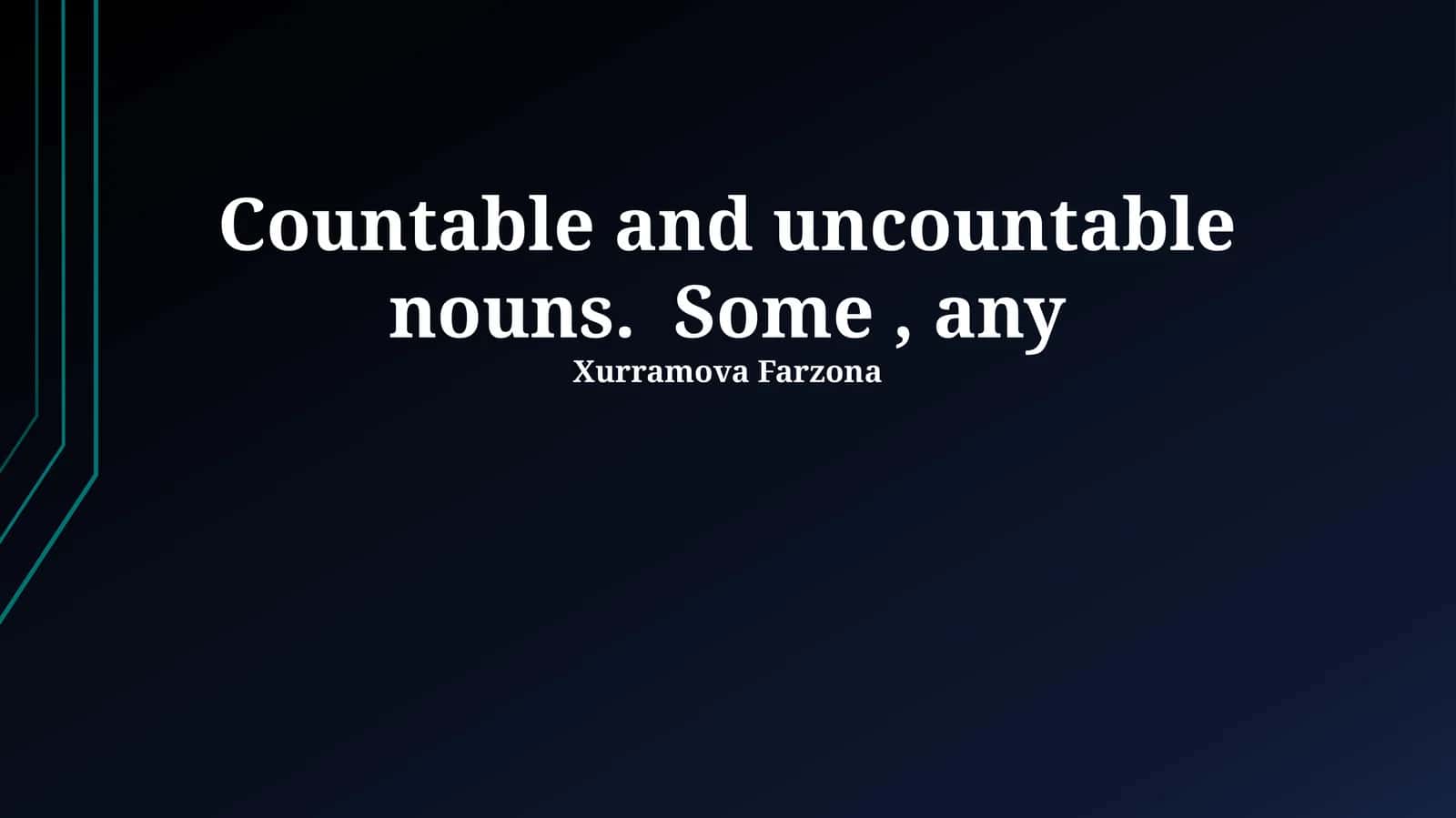 Countable and uncountable nouns. Some, any 1