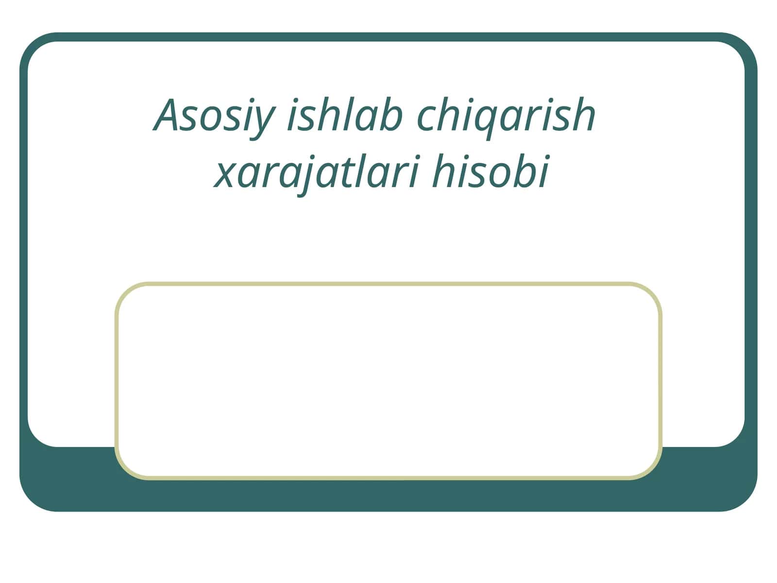 Asosiy ishlab chiqarish xarajatlari hisobi 1