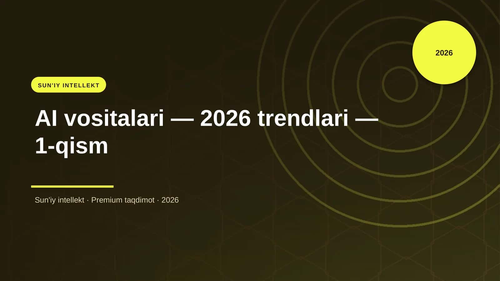 AI vositalari — 2026 trendlari — 1-qism 1