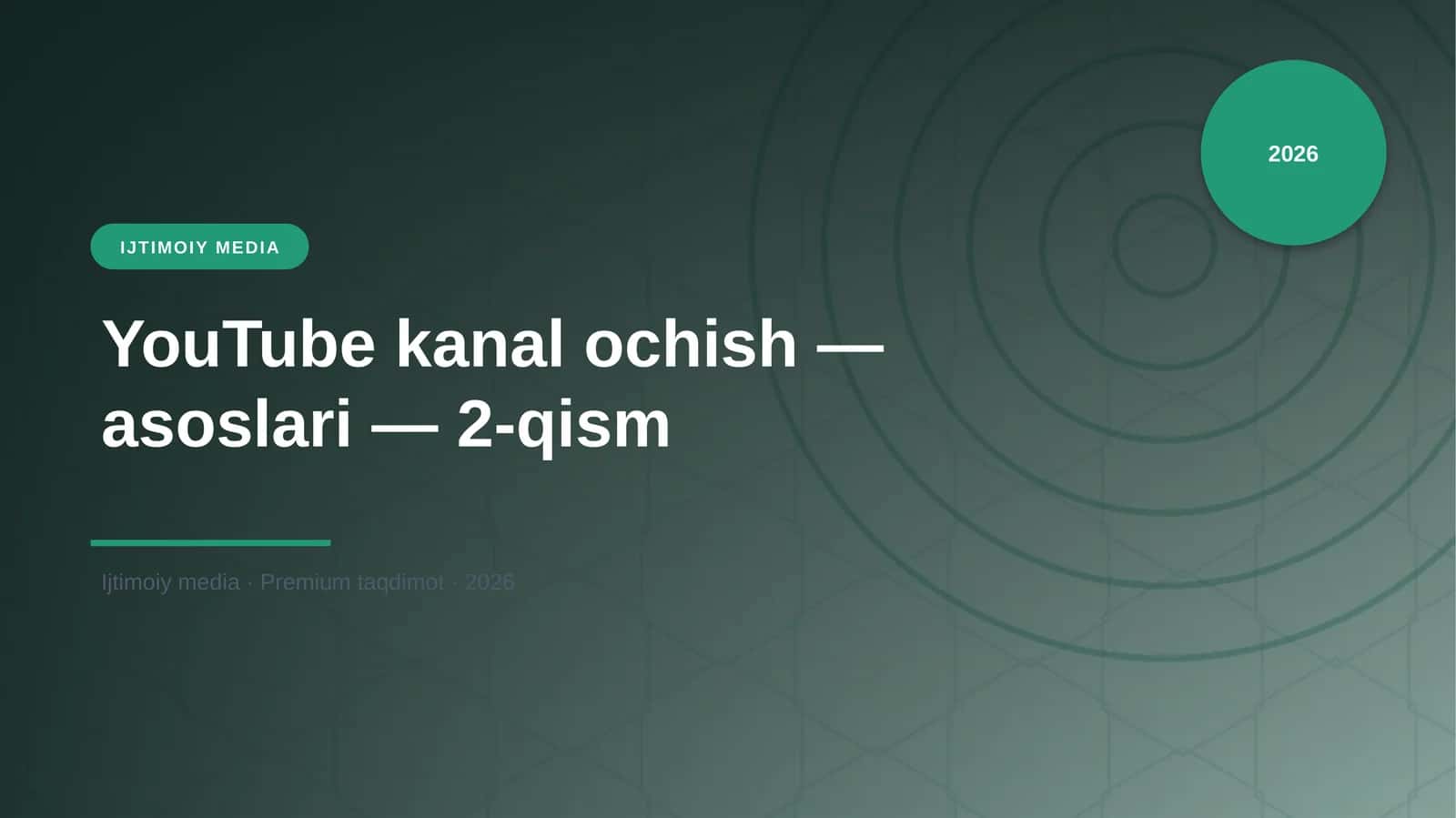 YouTube kanal ochish — asoslari — 2-qism 1