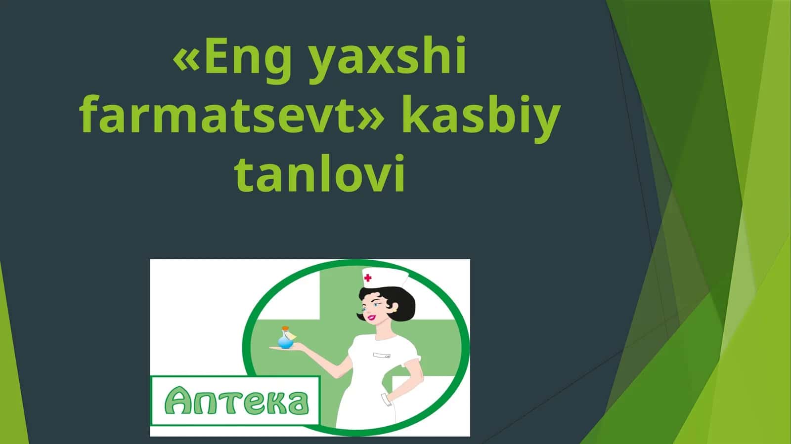 Eng yaxshi farmatsevt kasbiy tanlovi 1