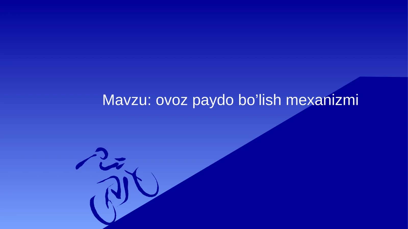 ovoz paydo boʻlish mexanizmi 1