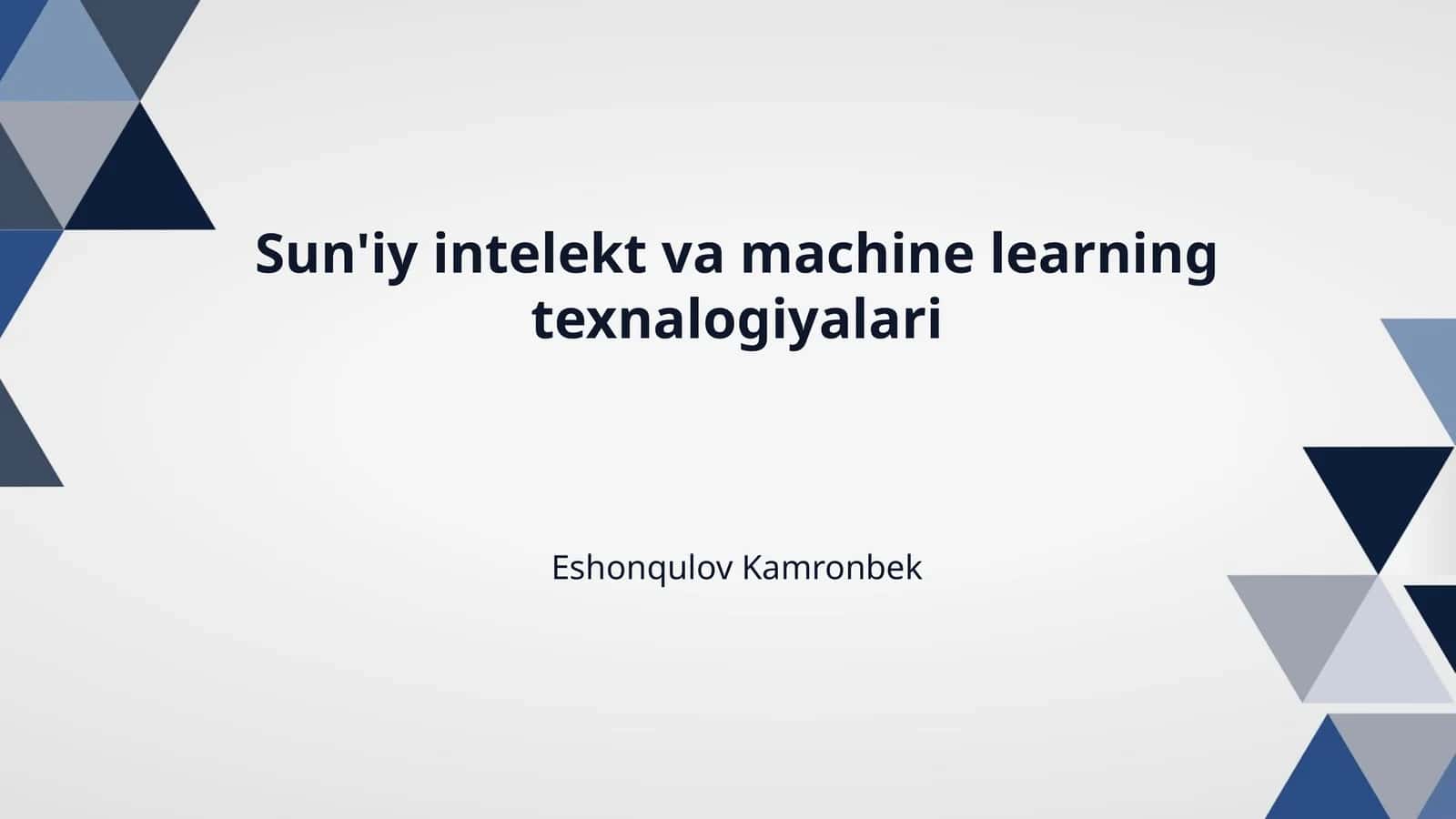 Sun'iy intelekt va machine learning texnalogiyalari 1