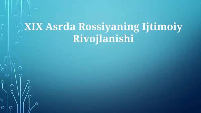XIX Asrda Rossiyaning Ijtimoiy Rivojlanishi 1