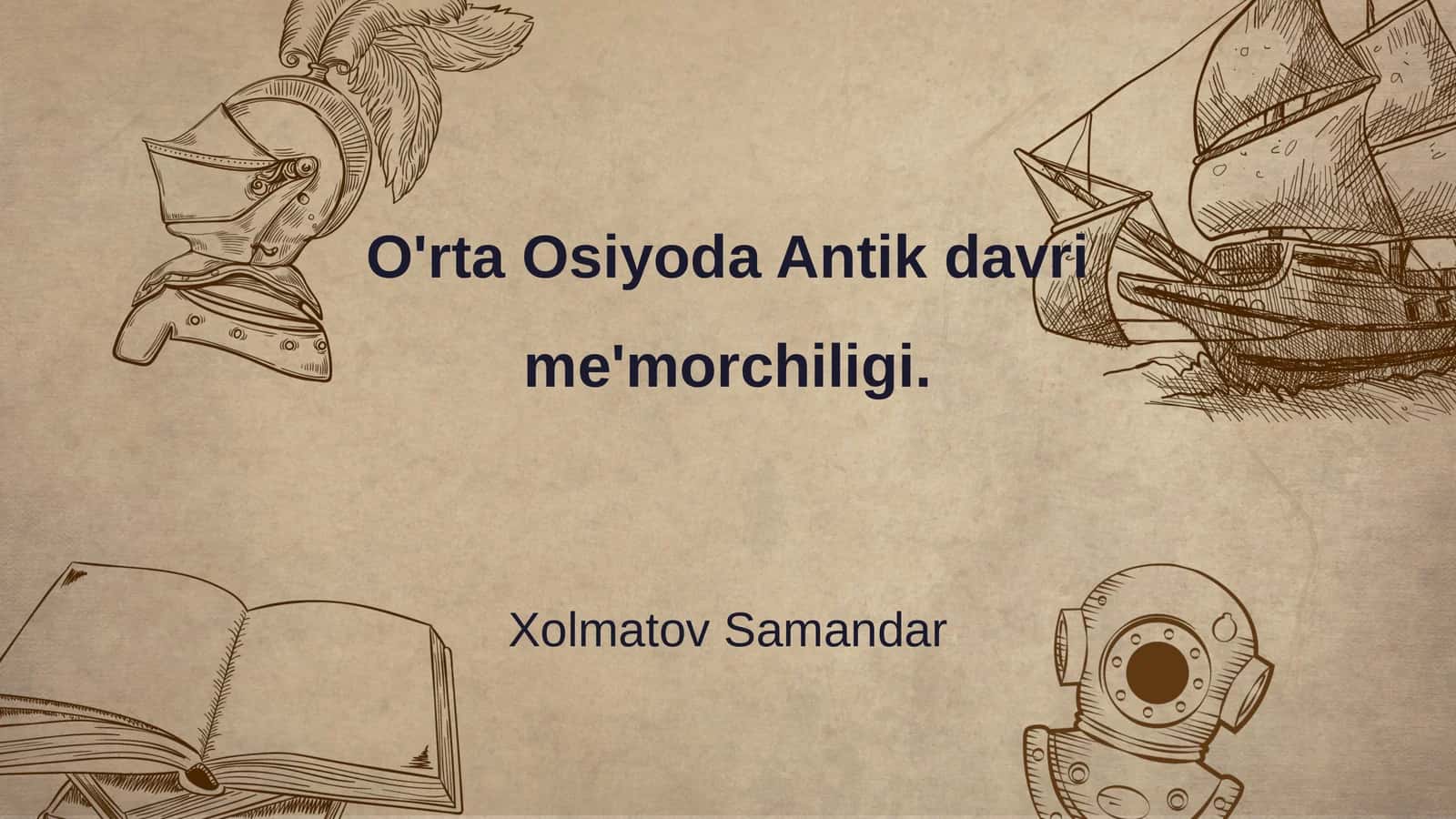 O'rta Osiyoda Antik davri me'morchiligi 1