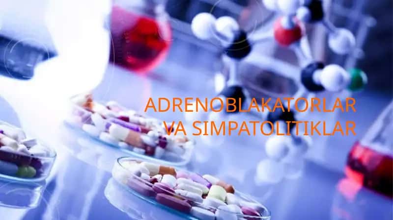 Adrenoblakatorlar va simpatolitiklar 1