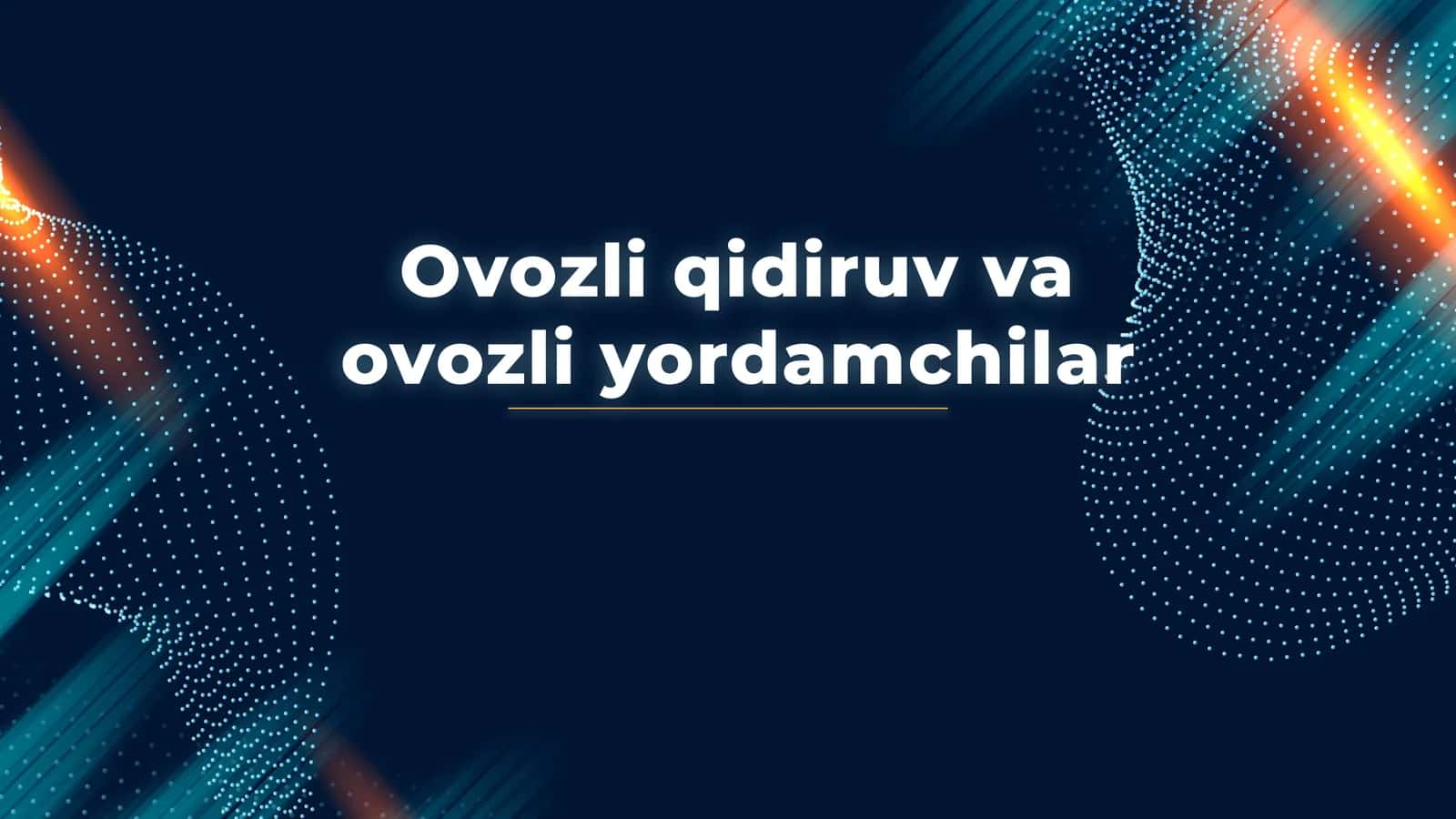 Ovozli qidiruv va ovozli yordamchilar 1