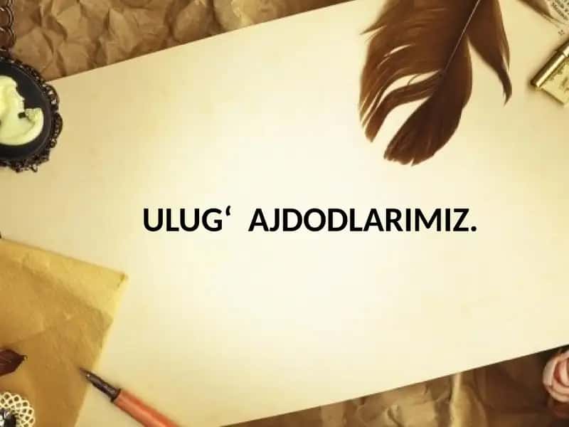ULUGʻAJDODLARIMIZ 1