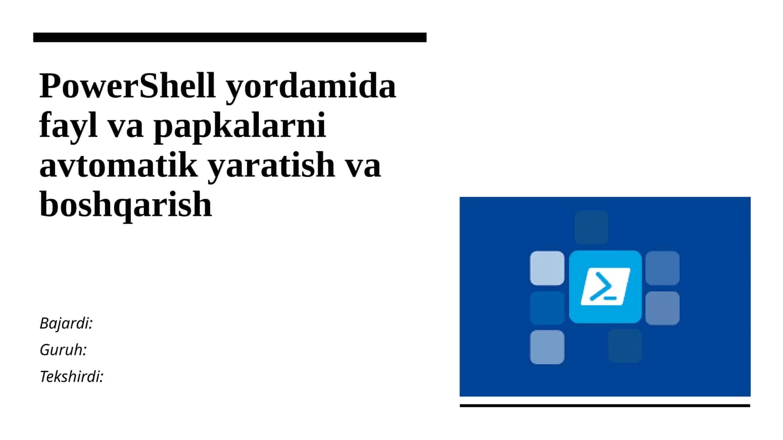 PowerShell yordamida fayl va papkalarni avtomatik yaratish va boshqarish. Mustaqil ish 1