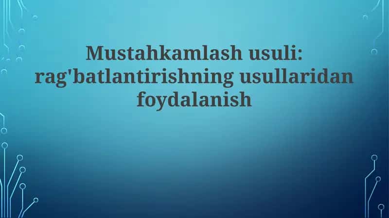 Rag'batlantirish usullari 1