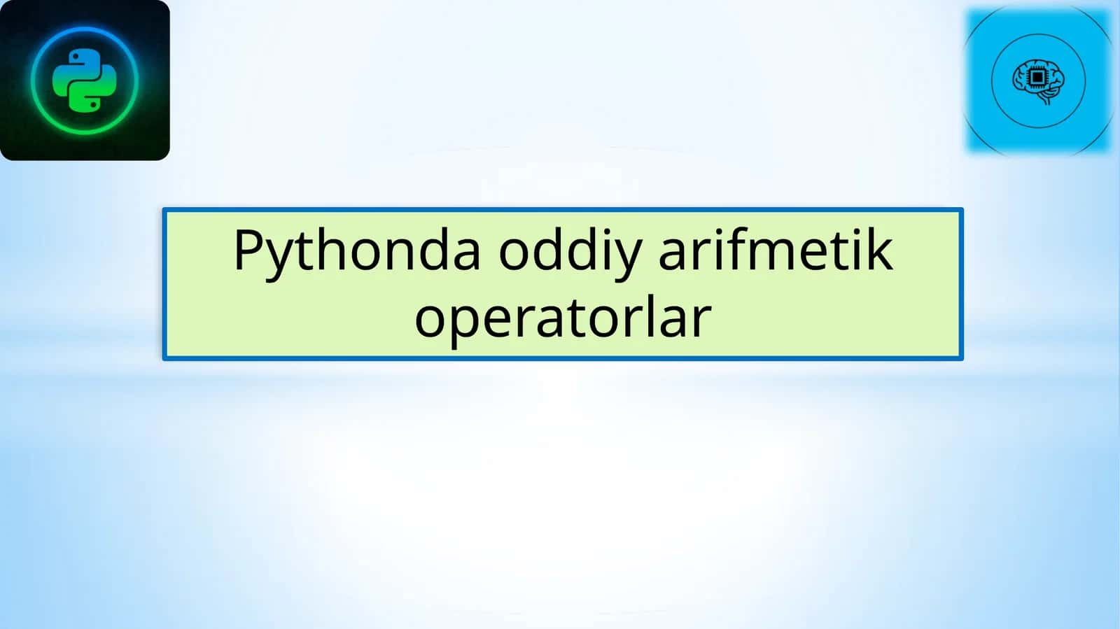 Pythonda oddiy arifmetik operatorlar 1