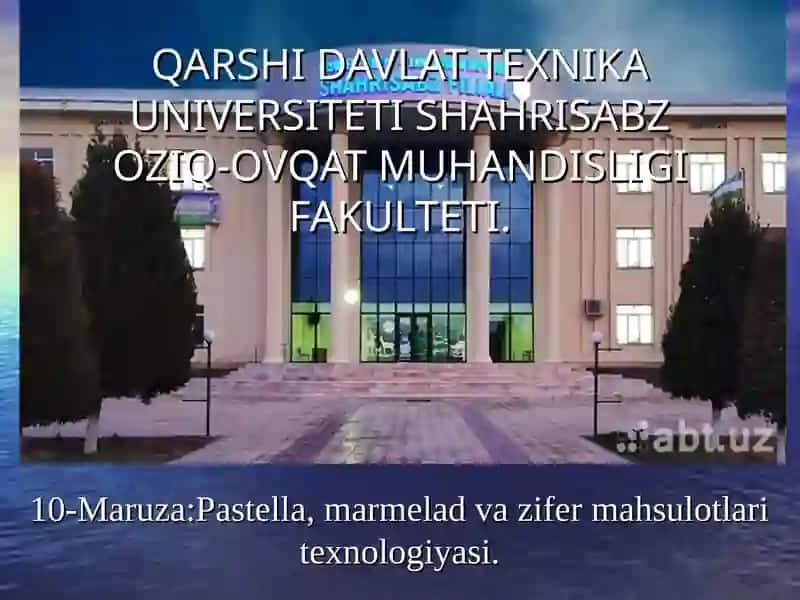 Pastella, marmelad va zifer mahsulotlari texnologiyasi