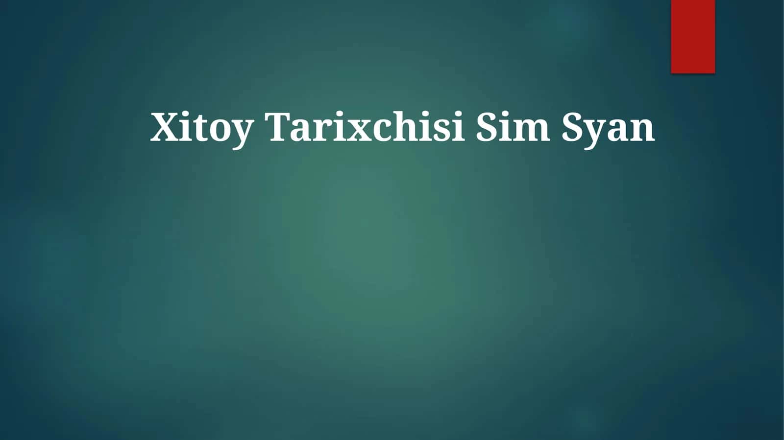 Xitoy Tarixchisi Sim Syan 1
