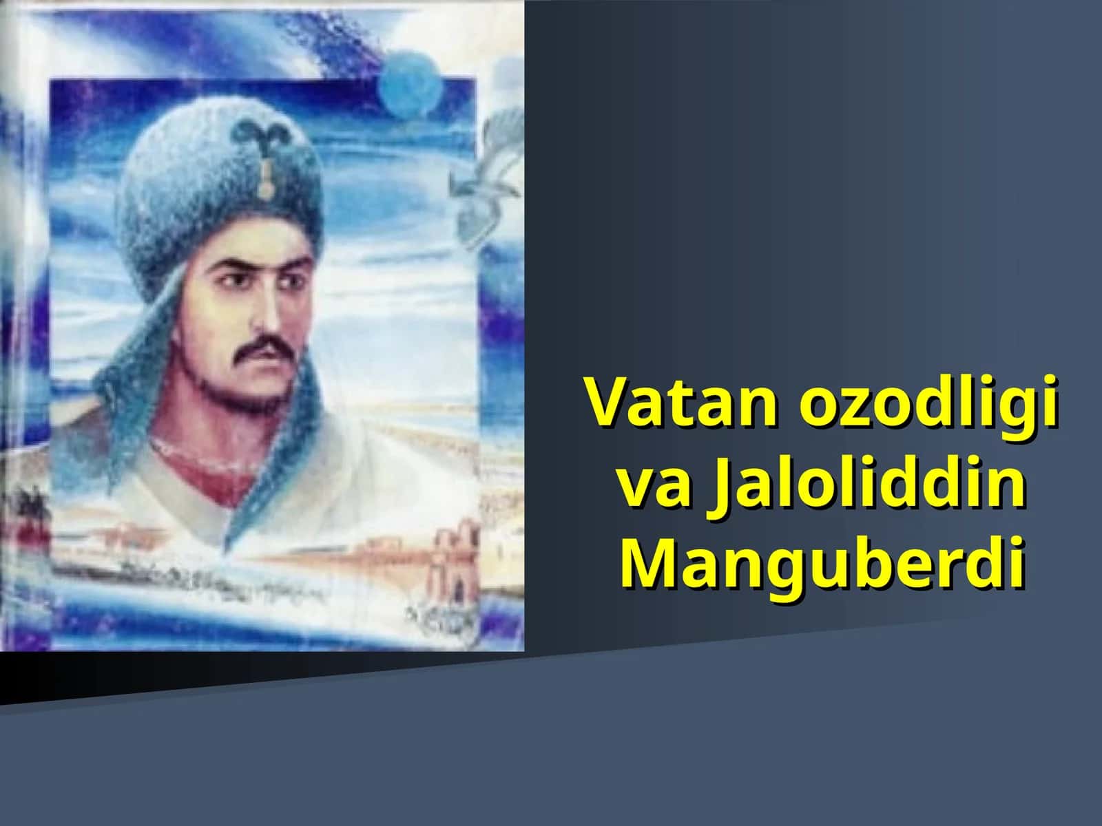 Vatan ozodligi va JaloliddinManguberdi 1