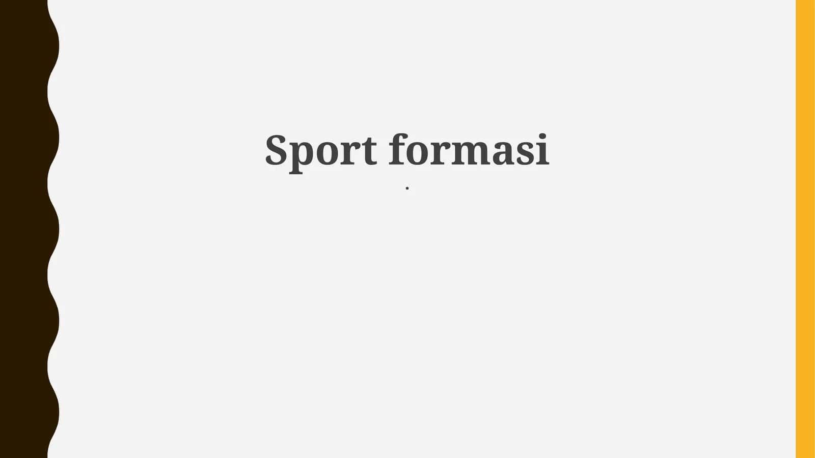 Sport formasi 1