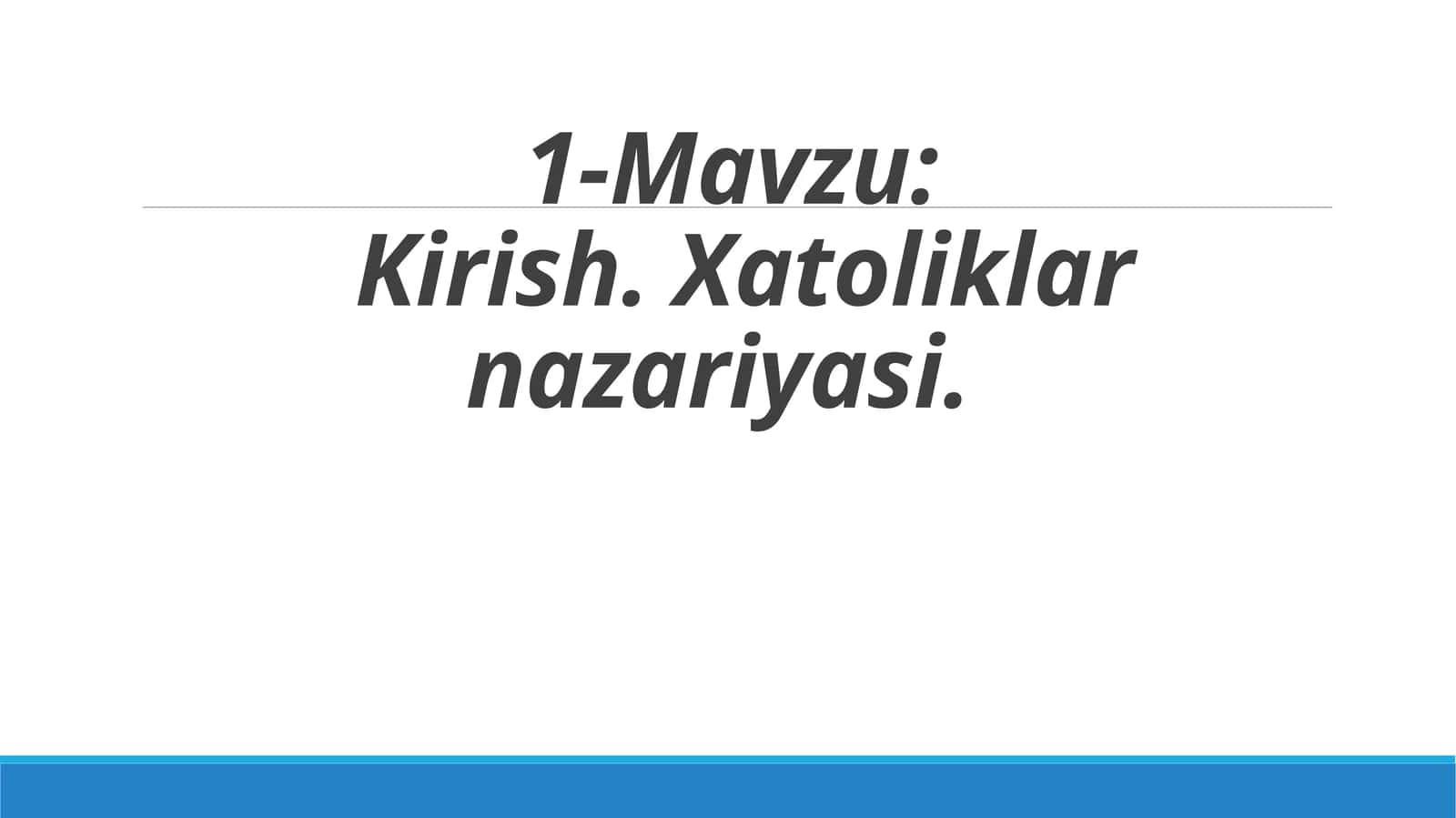 Xatoliklar nazariyasi 1