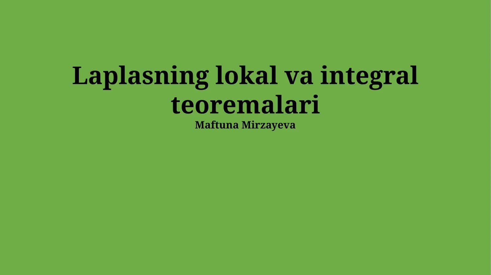 Laplasning lokal va integral teoremalari 1
