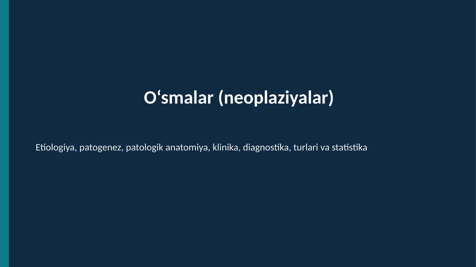 O‘smalar (neoplaziyalar) 1