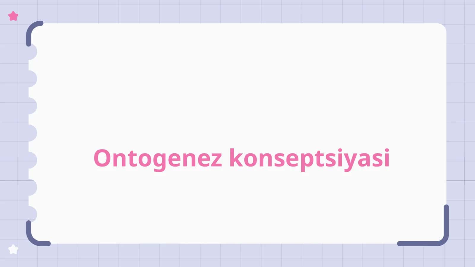 Ontogenez konsepsiyasi 1