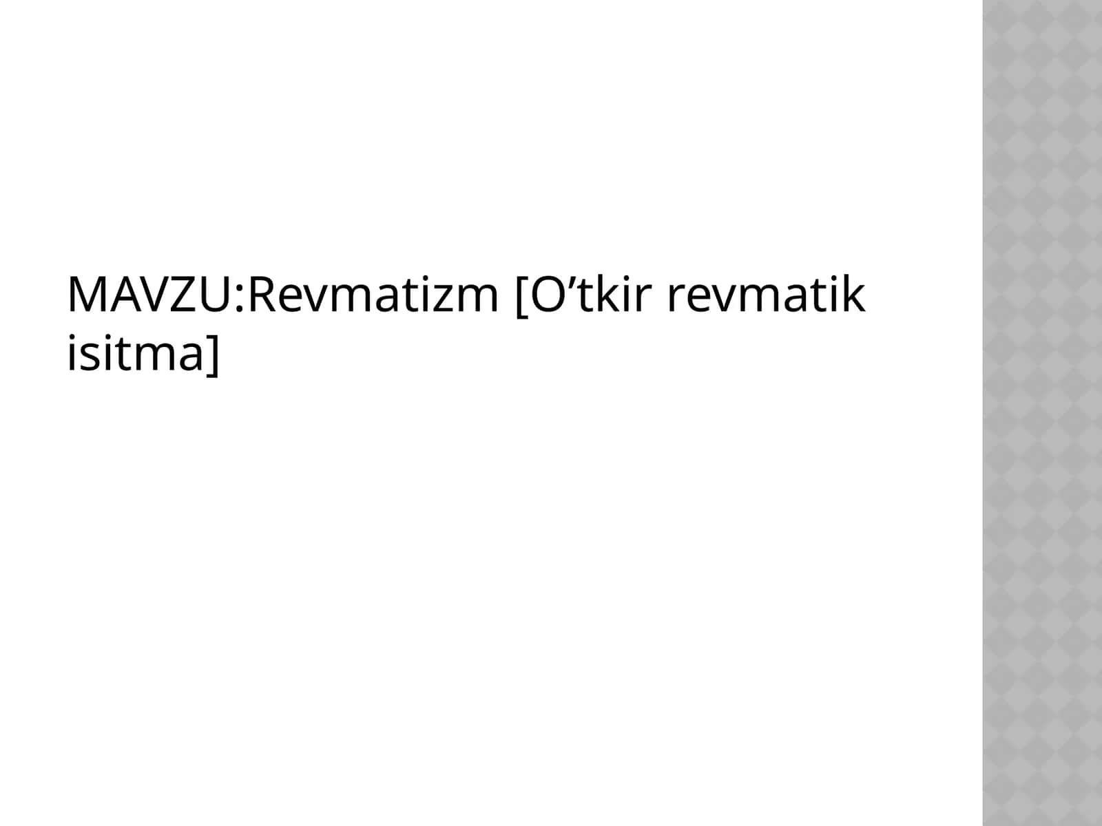 Revmatizm[O’tkir revmatik isitma] 1