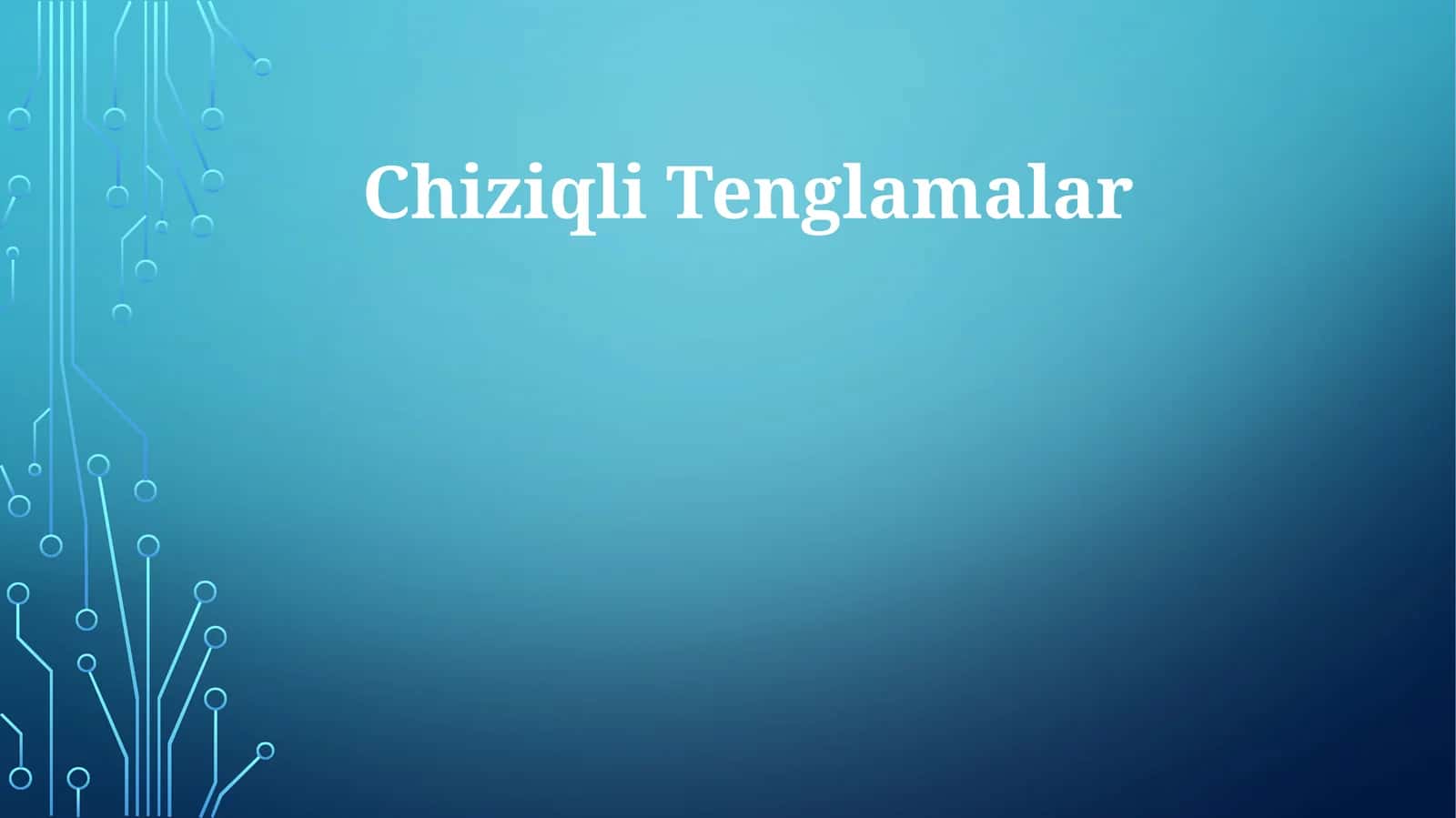 Chiziqli Tenglamalar 1