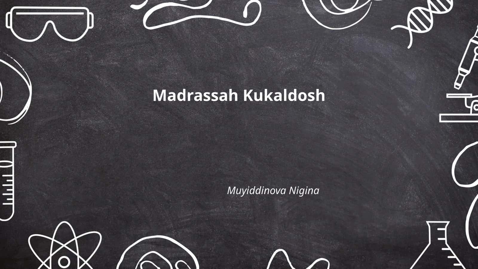 Madrassah Kukaldosh 1