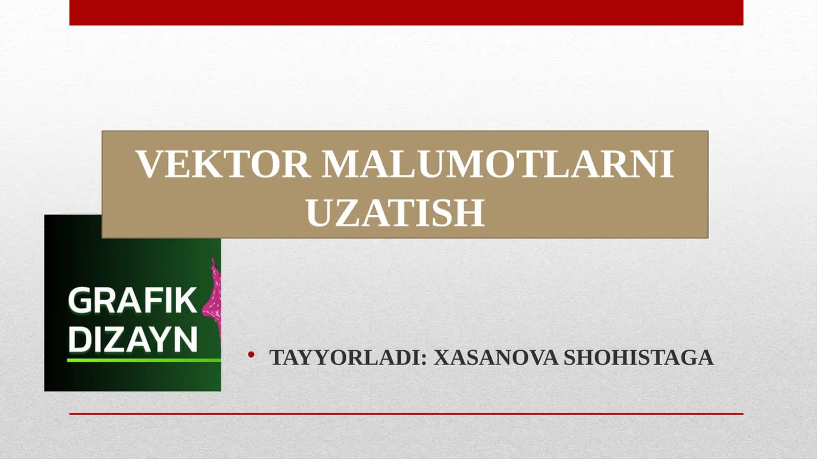 VEKTOR GRAFIKA MA’LUMOTLARI 1