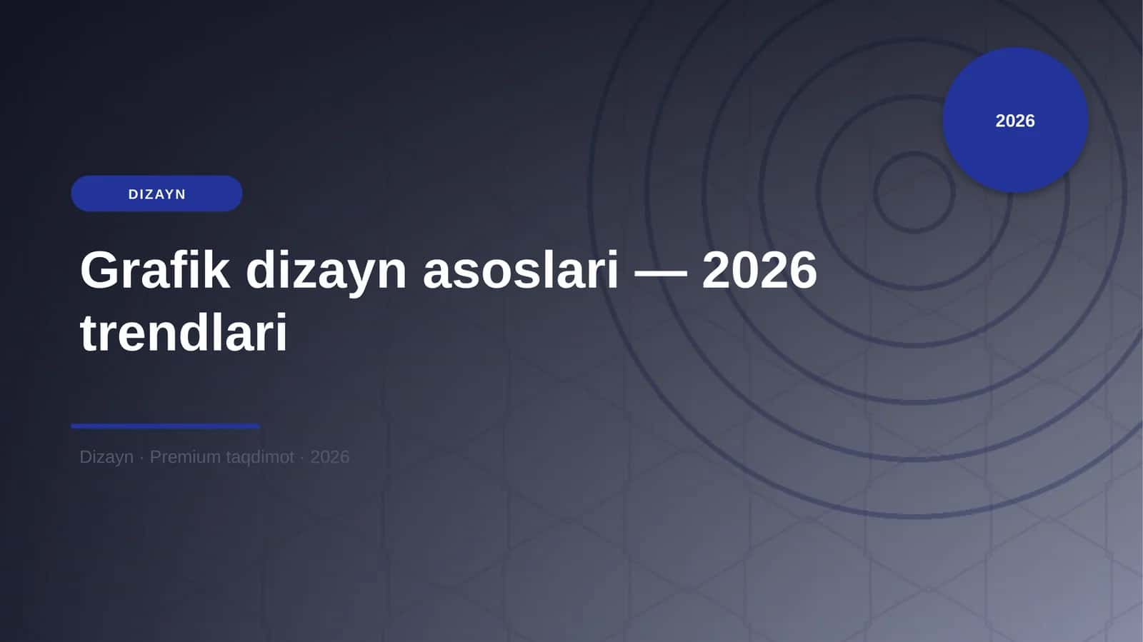 Grafik dizayn asoslari — 2026 trendlari 1