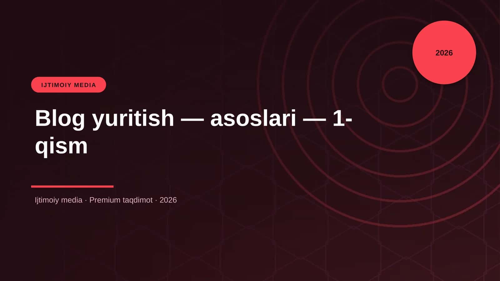 Blog yuritish — asoslari — 1-qism 1