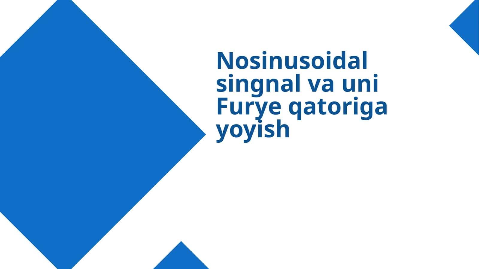 Nosinusoidal signalning asosiy xususiyatlari 1